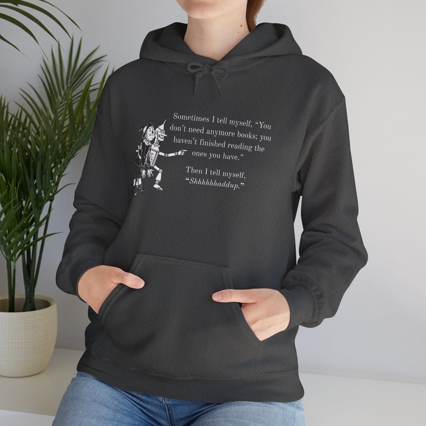 "Shhhhhhhhaddup" Bookish Humor — Hoodie