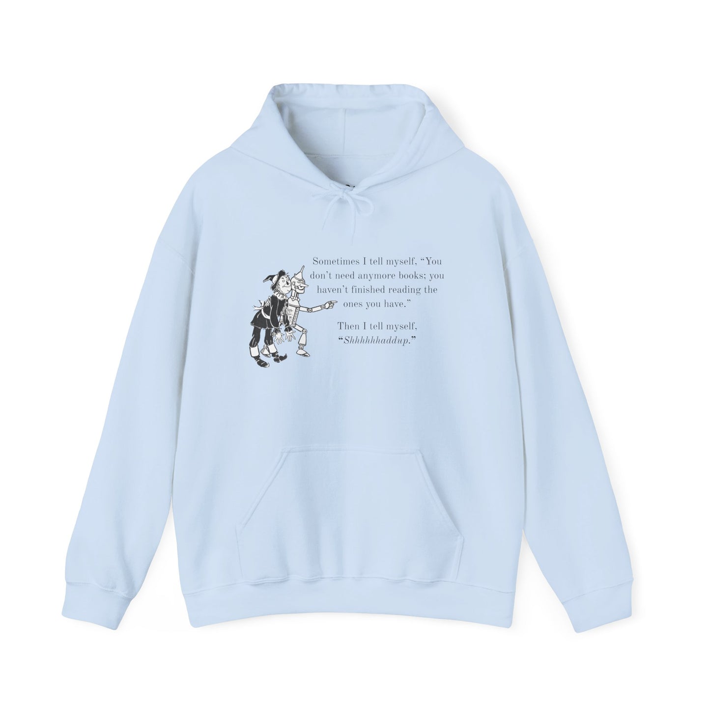 "Shhhhhhhhaddup" Bookish Humor — Hoodie
