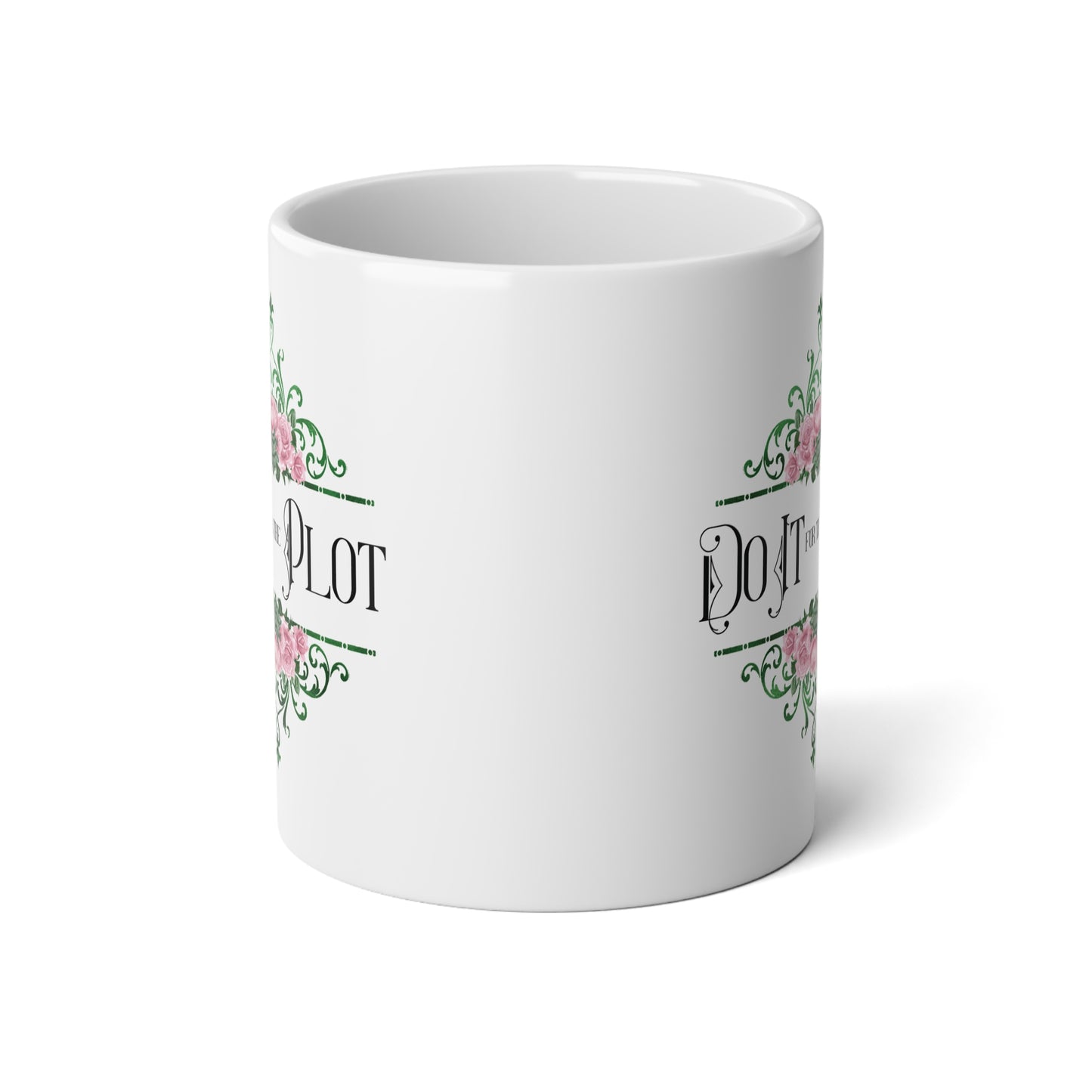 "Do It For the Plot" JUMBO 20oz Mug