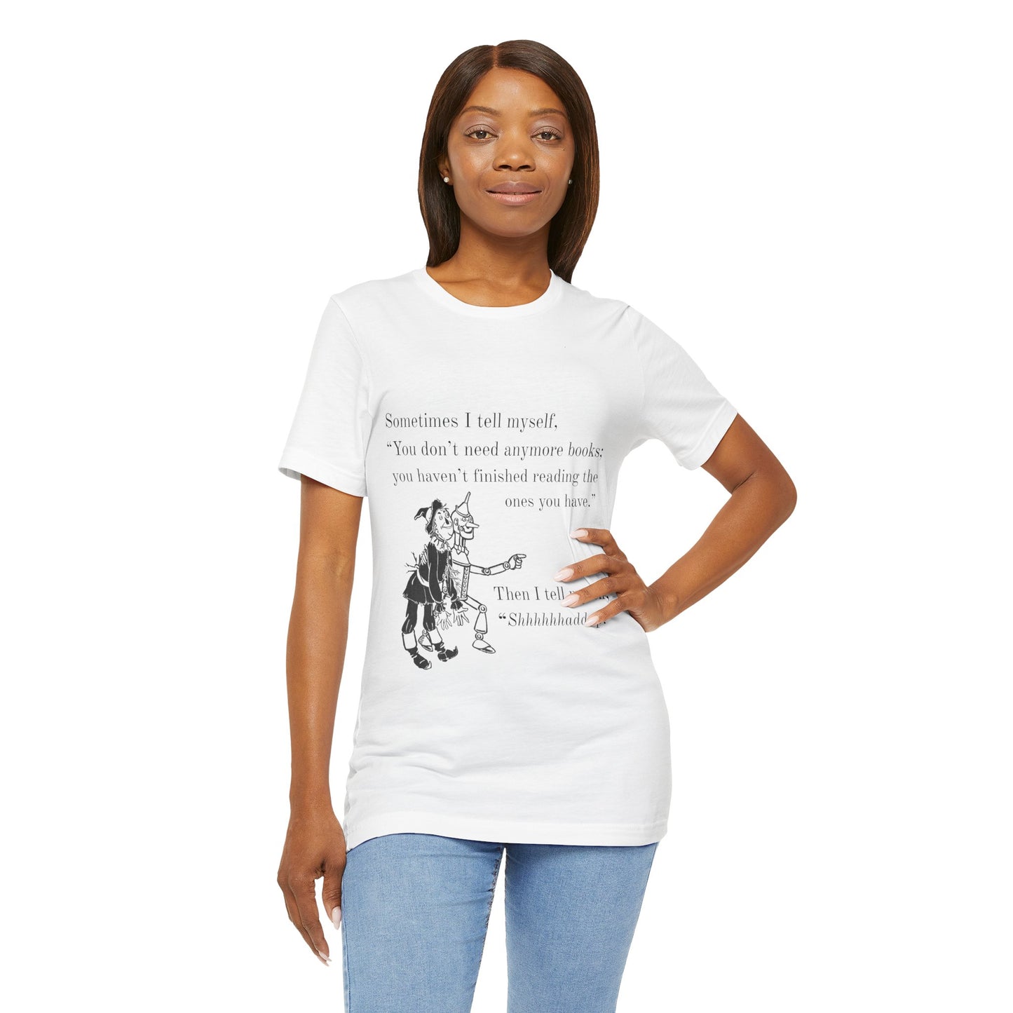 "Shhhhhhaddup" — Unisex T-Shirt