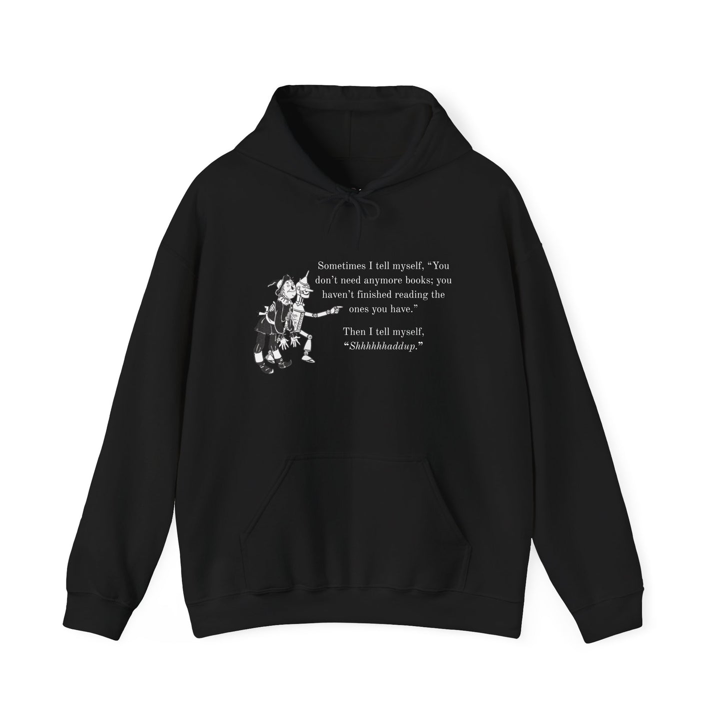 "Shhhhhhhhaddup" Bookish Humor — Hoodie