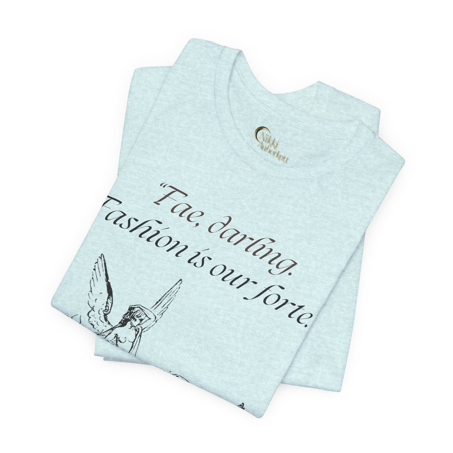 "Fae Fashion" Book Quote | Unisex T-Shirt