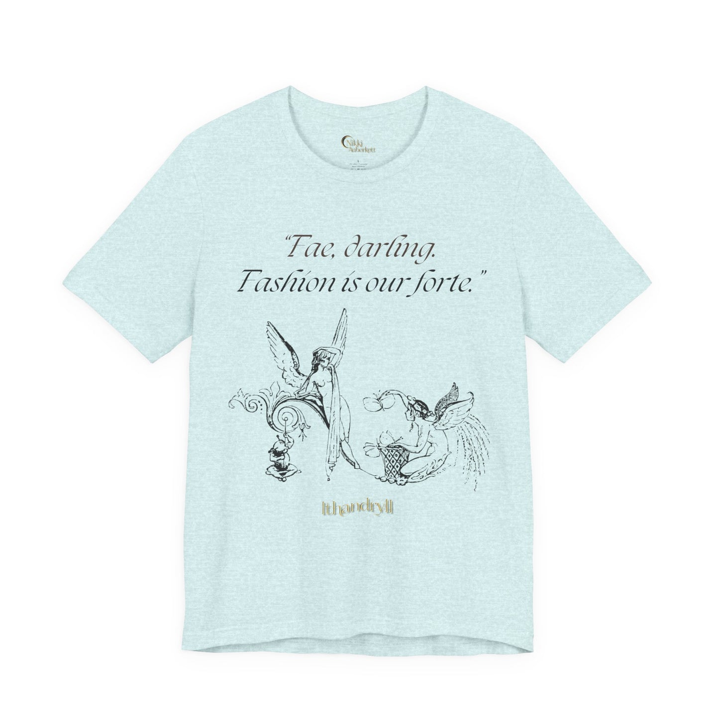 "Fae Fashion" Book Quote | Unisex T-Shirt