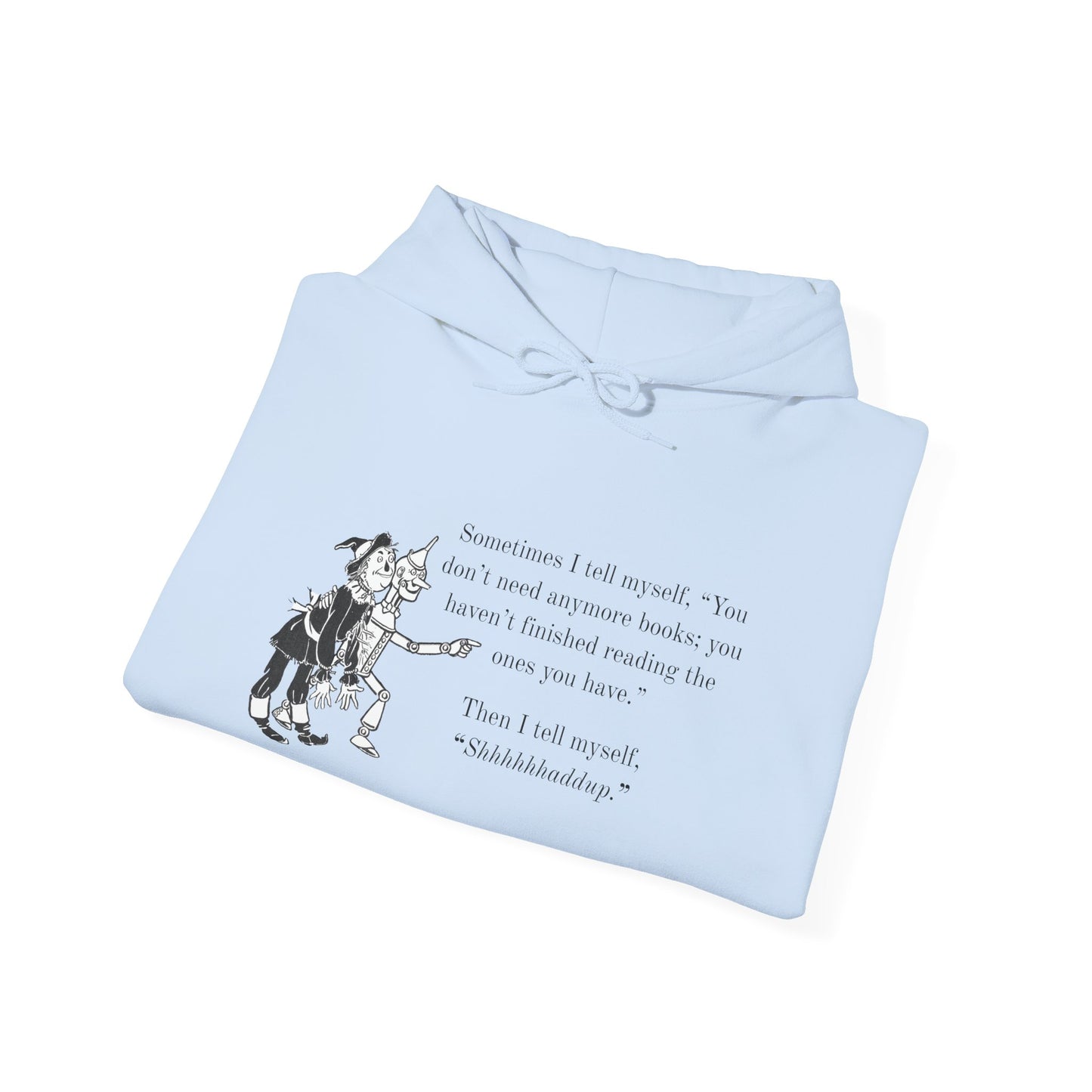 "Shhhhhhhhaddup" Bookish Humor — Hoodie