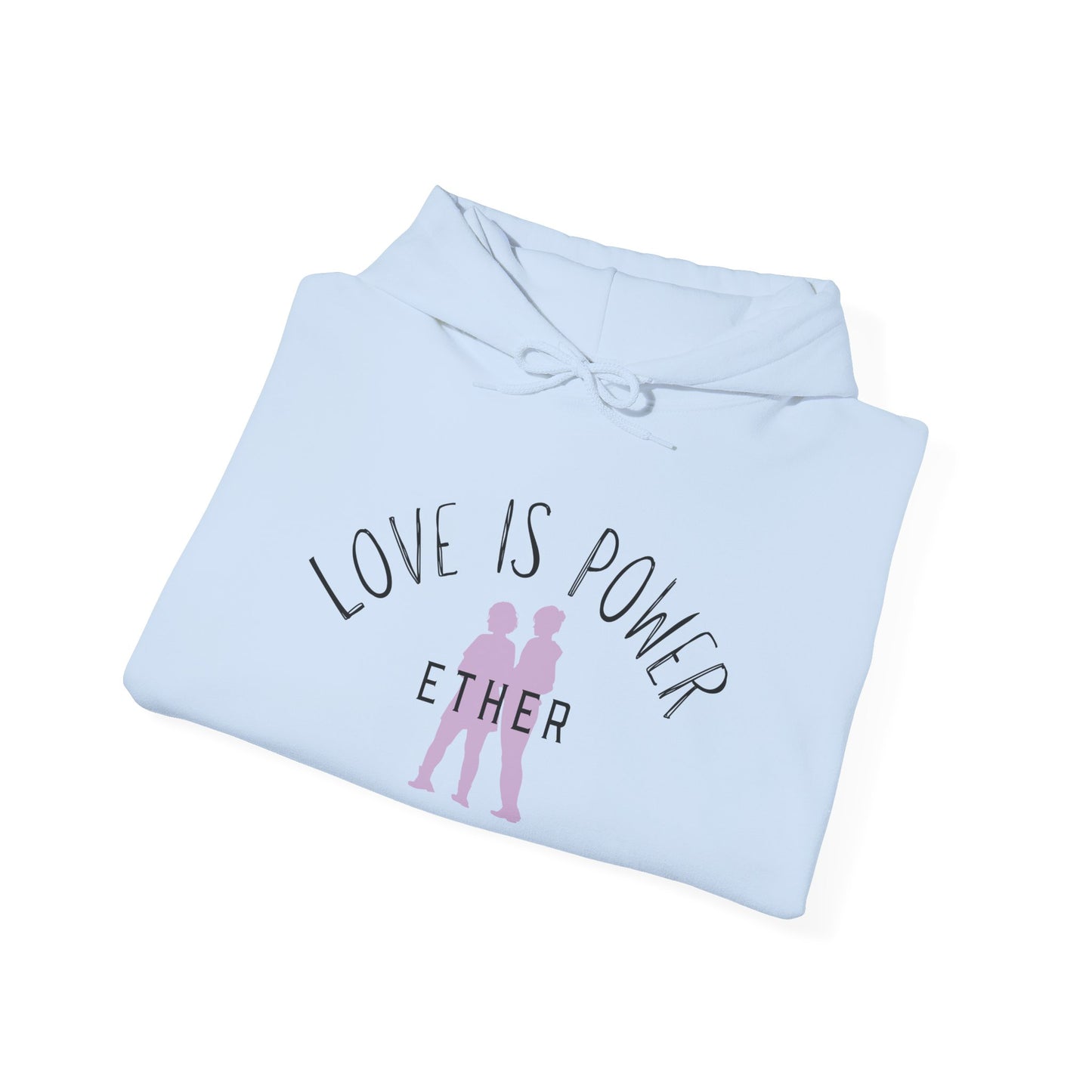 "Love Is Power" — Hoodie